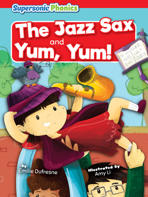 Title details for The Jazz Sax & Yum, Yum! by Emilie Dufresne - Available